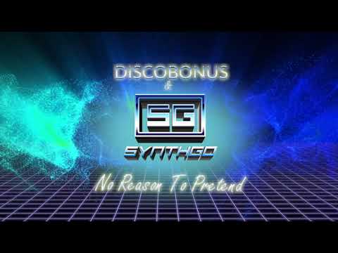 DiscoBonus & Synthgo - No Reason To Pretend