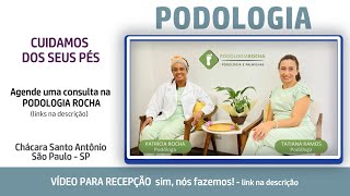 Podóloga em São Paulo Podologia Rocha na Chácara Santo Antônio São Paulo - Vídeo para Recepção