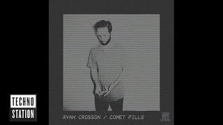 Ryan Crosson - Comet Pills