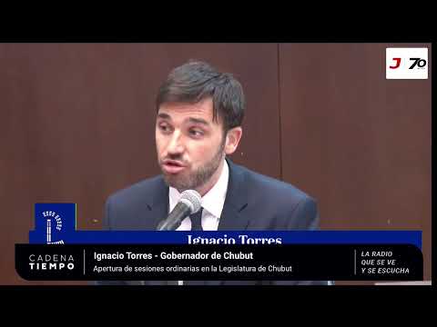 🔵 IGNACIO TORRES, Gobernador de Chubut - Apertura de sesiones ordinarias en La Legislatura de Chubut