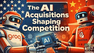 What Manus and Groq Acquisitions Tell Us About AI Competition