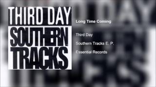 THIRD DAY - Long Time Coming