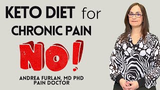 Why I don't recommend the KETO diet for people with CHRONIC PAIN.