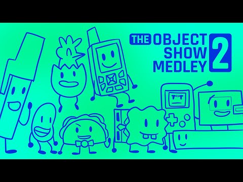 The Object Show Medley 2