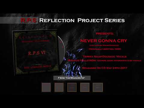 RPS - Never Gonna Cry feat. Teresa Naum-Douskos