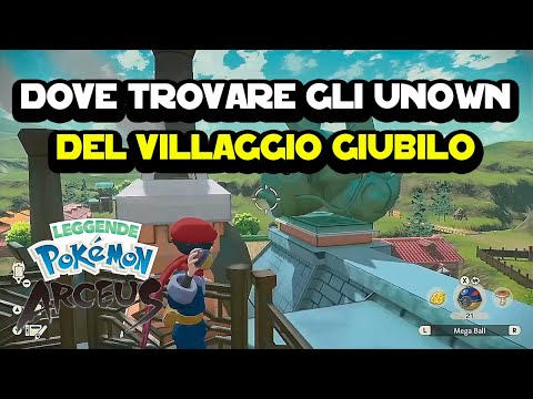 Dove trovare gli Unown nel Villaggio Giubilo su Pokemon Arceus