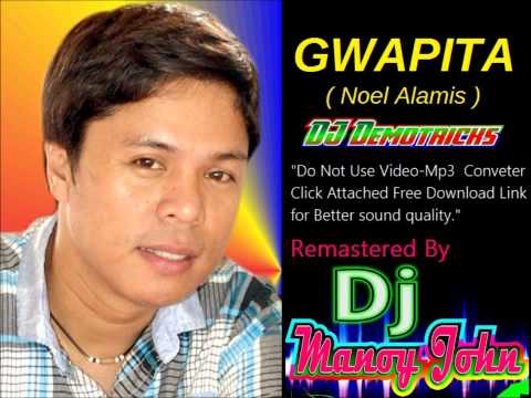 Dj Manoy John - Gwapita (Noel Alamis) Dj Demotricks Remastered
