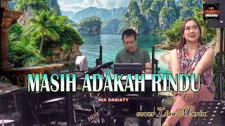 Download lagu Masih adakah rindu -  Cipt Rinto Harahap -Nia Daniaty (cover Lisa Maria) mp3 Download lagu Masih adakah rindu -  Cipt Rinto Harahap -Nia Daniaty (cover Lisa Maria) mp3