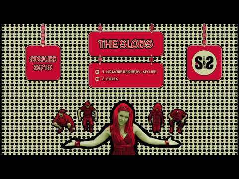 Slobs - The Slobs - No More Regrets - My Life [Official Audio]