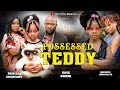 POSSESSED TEDDY New Movie Princess Izuchukwu Dave Ogbeni Immaculate Okechi Latest 2025 Hit Movie