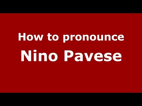 How to pronounce Nino Pavese (Italian/Italy)  - PronounceNames.com