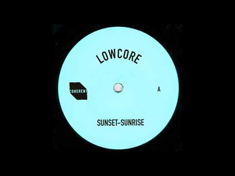 Lowcore — Sunset-Sunrise