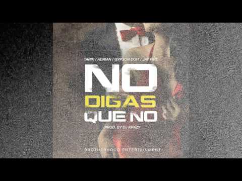 Tarik & Adrian feat. Gypson & JayFire - No digas que no