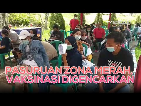 Pasuruan Zona Merah, Vaksinasi Digencarkan