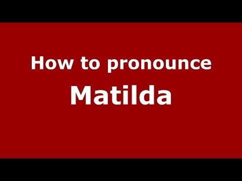 How to pronounce Matilda (Italian/Italy) - PronounceNames.com