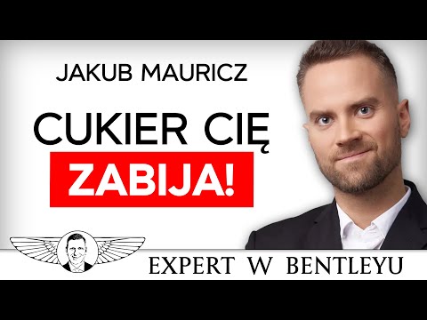 Po tym filmie przestaniesz słodzić! KONIEC z cukrem! Jakub Mauricz [Expert w Bentleyu]