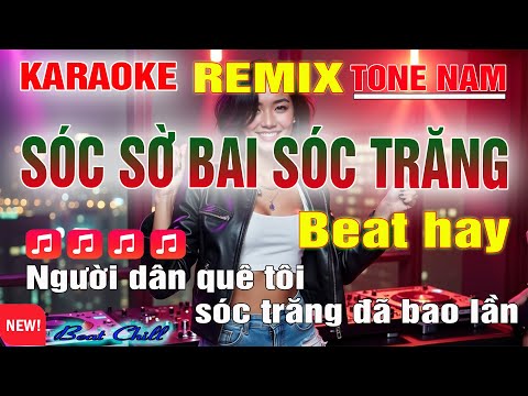 Sóc Sờ Bai Sóc Trăng Karaoke Tone Nam Remix Nhạc Khơ Me Nonstop Cực Phiêu Dể Hát Thảo Mi 2025