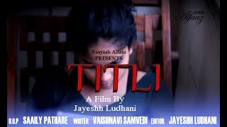 Titli | Short Film by Jayeshh Ludhani | Nikitha Karanti