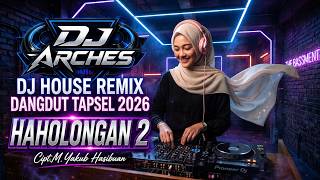 Download lagu DJ HOUSE REMIX TAPSEL 2026 - HAHOLONGAN 2 mp3