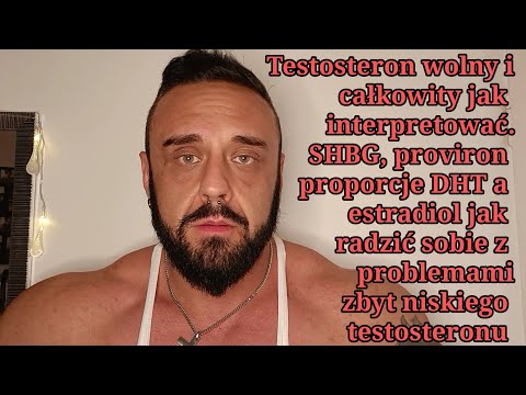 DHT and estradiol ratio / SHBG / Free and total testosterone / problems with low testosterone