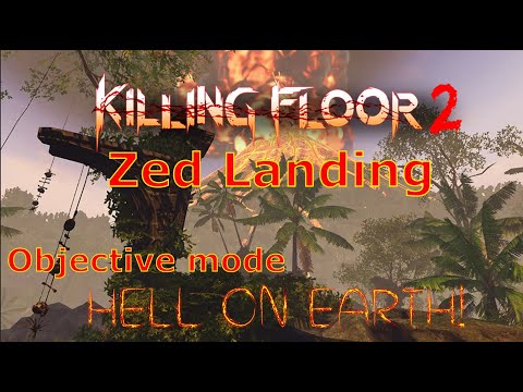Let's Play Killing Floor 2: Zed Landing Hell on Earth Objective