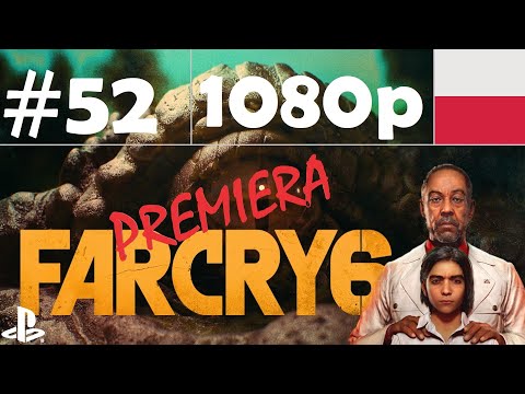Far Cry 6 🏝🔥 - odc.52 - Operacja Maceo - gameplay PL 1080p [PREMIERA] [POBOCZNE]