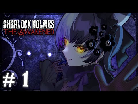 The Mystery Begins【Sherlock Holmes: The Awakened】Pt.1