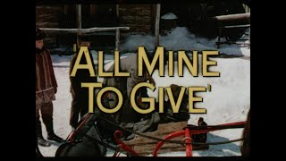 ALL MINE TO GIVE Original 1957 Theatrical Trailer