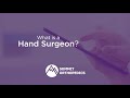 What is a Hand Surgeon?