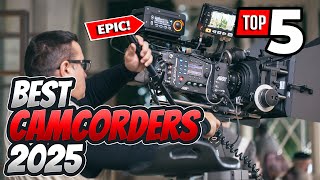 Best Camcorders 2025: Capture Every Moment with These Top Picks – Don’t Miss Out!