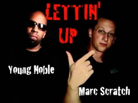 Young Noble (of the Outlawz) & Marc Scratch - LETTIN' UP