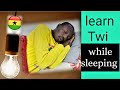 Learn Twi language While sleeping : Beginner Lesson