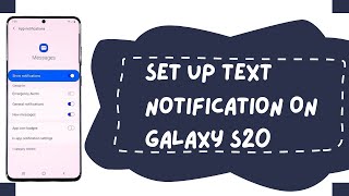 How To Set Up Text Notification On Galaxy S20