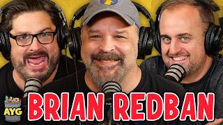 Brian Redban! | Are You Garbage Comedy Podcast w/ Kevin Ryan & H. Foley