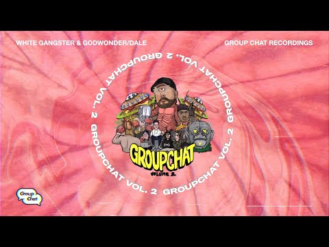 White Gangster x Godwonder - Dale (Group Chat) OFFICIAL AUDIO
