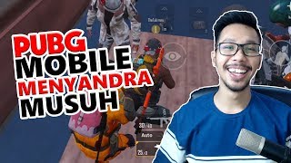 MENYANDRA MUSUH - PUBG MOBILE INDONESIA