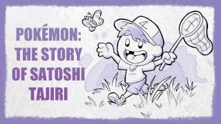 Pokémon: The Story of Satoshi Tajiri