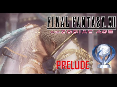 Final Fantasy XII The Zodiac Age - Platinum Walkthrough Part 0 - Prelude