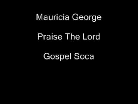 Mauricia George- Praise The Lord