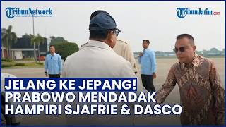 Langkah Prabowo Terhenti! Mendadak Hampiri Sjafrie & Dasco Jelang ke Jepang