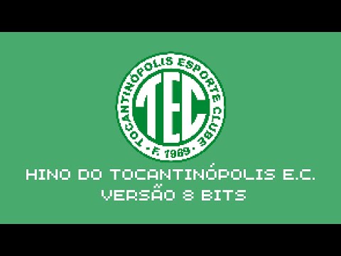 Hino do Tocantinópolis Esporte Clube Versão 8 bits