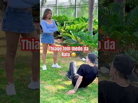 THIAGO TEM MEDO DA RAFA 😆