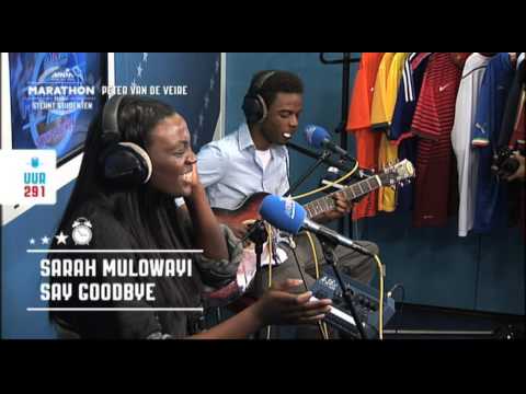 MNM: Sarah Mulowayi - Say Goodbye
