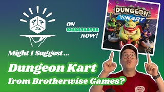 Dungeon Kart - Should You Back It? | August '23 - Fresh From The Cellar!