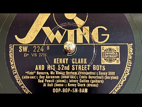 "Oop-Bop-Sh-Bam!" by Kenny Clark & His 52nd Street Boys, recorded 1946