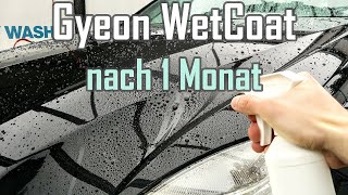 Gyeon Q²M WetCoat Update || Wie schlägt sich die Nassversiegelung nach 4 Wochen?