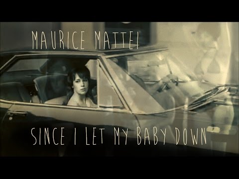 Since I Let My Baby Down - Maurice Mattei and the Tempers