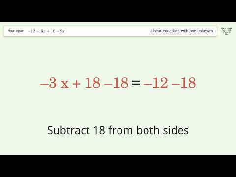 Solve -12=6x+18-9x: Linear Equation Video Solution | Tiger Algebra