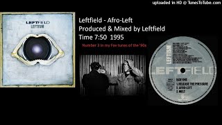 Leftfield - Afro-Left (Produced &amp; Mixed by Leftfield)