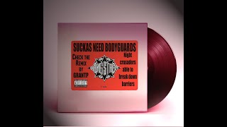 GANGSTARR   SUCKAS NEED BODYGUARDS GRANTP REMIX